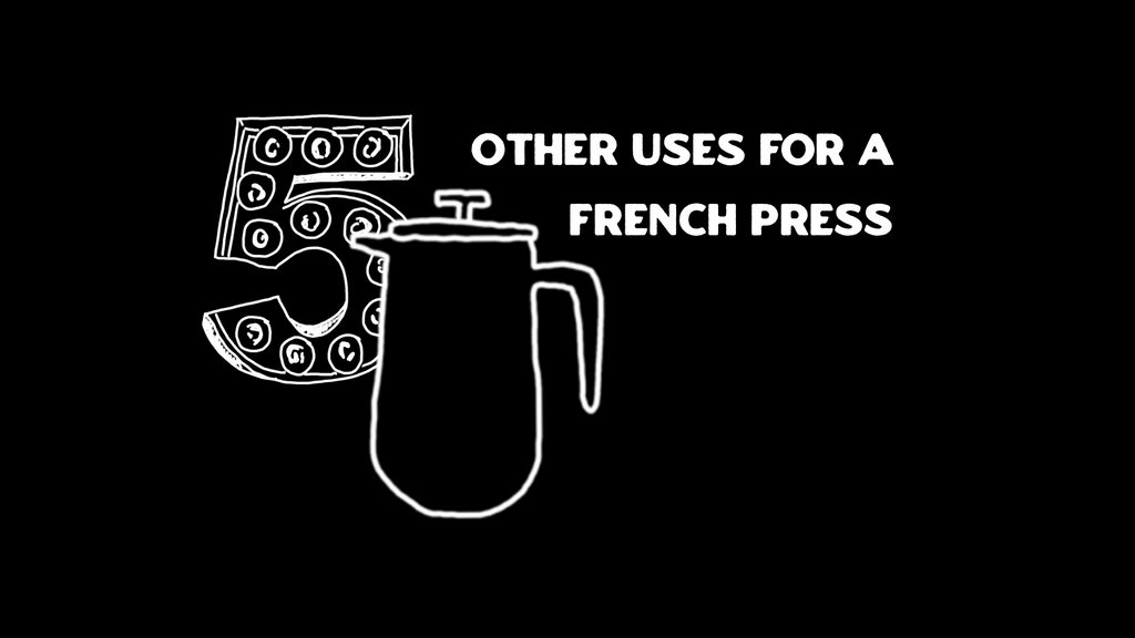 5 Uses For A French Press Coffee Maker