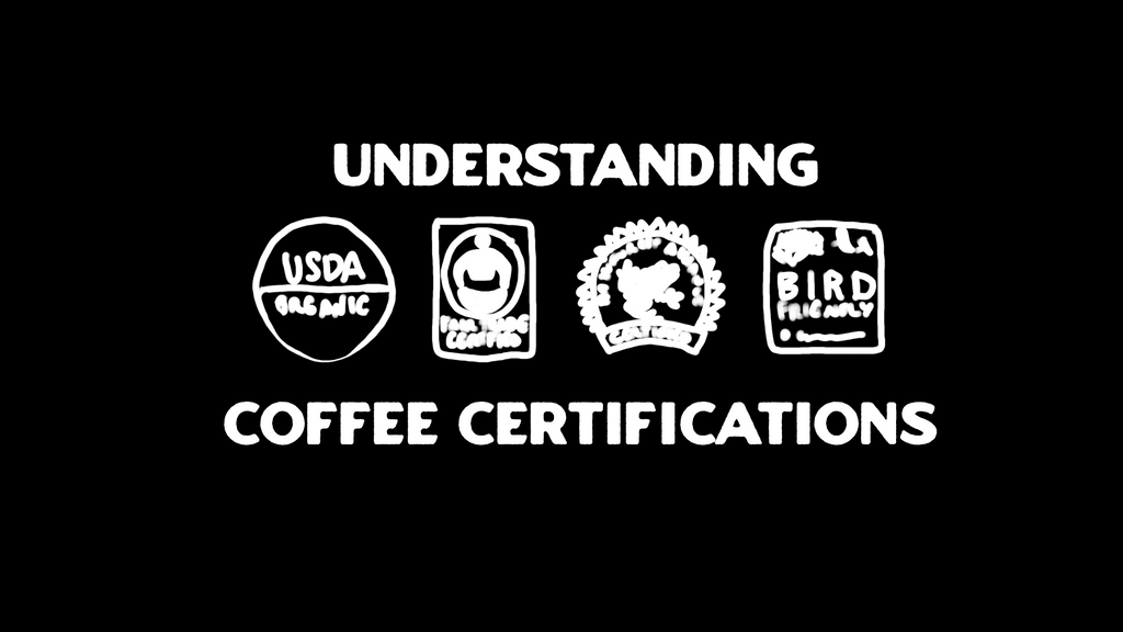 Understanding Coffee Certifications - Fair Trade, Organic, Rainforest Alliance, and More