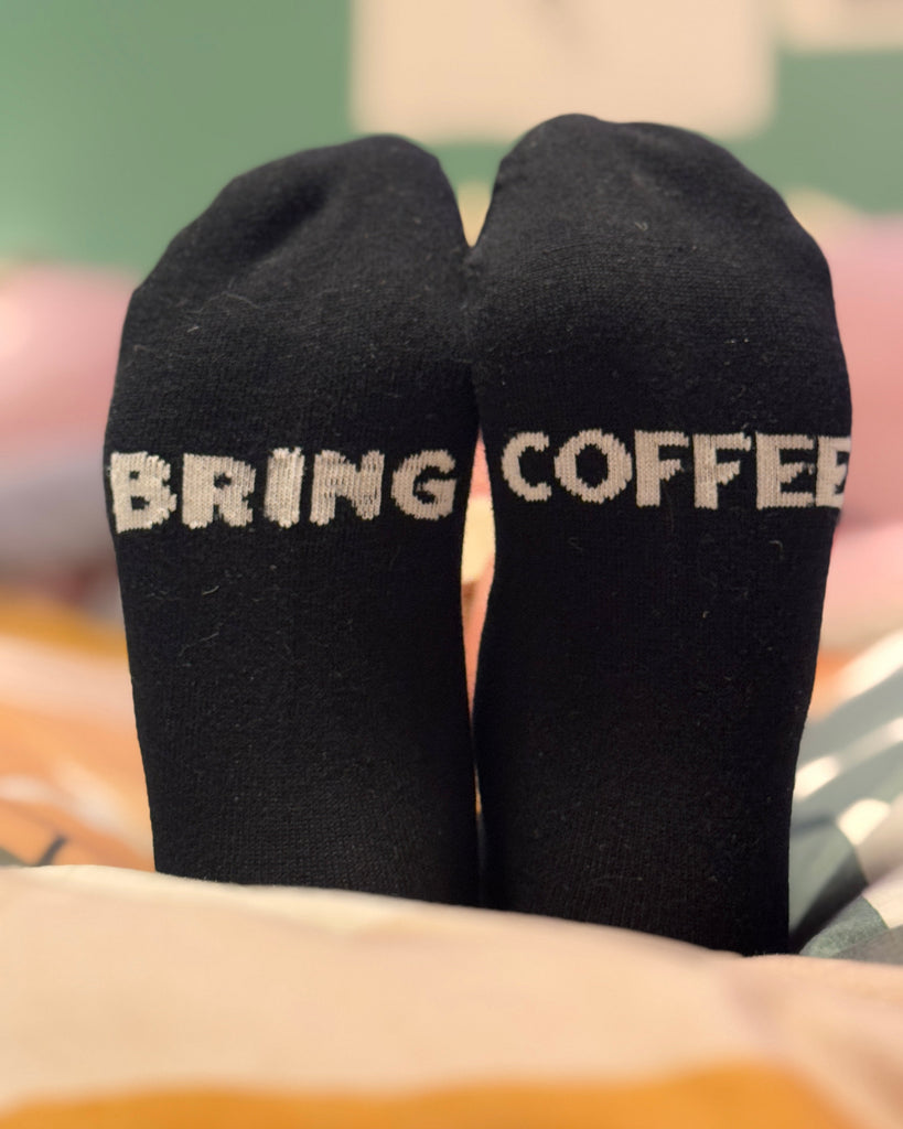 bring coffee need coffee socks